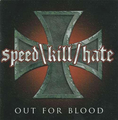Speed Kill Hate : Out for Blood